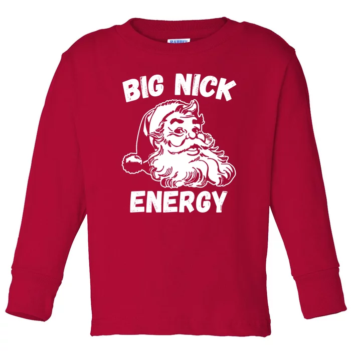 Big Nick Energy Sweatshirt Funny Christmas Santa Claus Toddler Long Sleeve Shirt