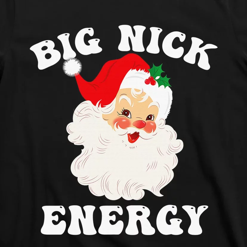 Big Nick Energy Santa Christmas T-Shirt