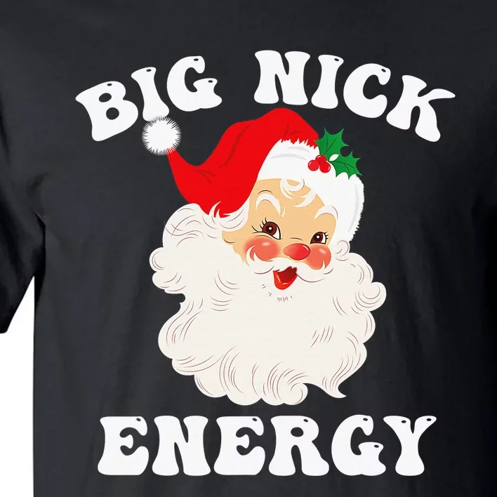 Big Nick Energy Santa Christmas Tall T-Shirt