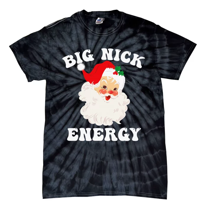 Big Nick Energy Santa Christmas Tie-Dye T-Shirt