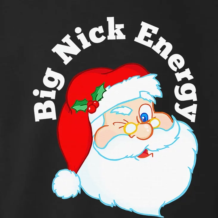 Big Nick Energy Santa Naughty Adult Humor Funny Christmas Toddler Hoodie