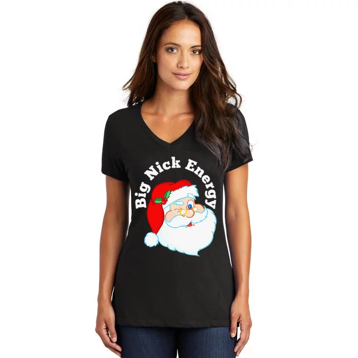 Big Nick Energy Santa Naughty Adult Humor Funny Christmas Women's V-Neck T-Shirt