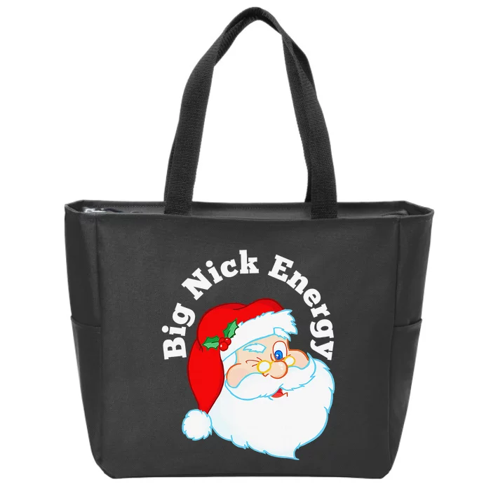 Big Nick Energy Santa Naughty Adult Humor Funny Christmas Zip Tote Bag