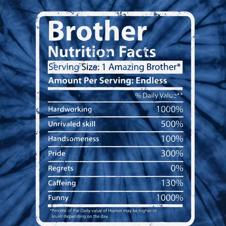 Brother Nutrition Facts Father's Day Gift For Funny Brother Tie-Dye T-Shirt