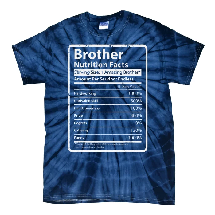 Brother Nutrition Facts Father's Day Gift For Funny Brother Tie-Dye T-Shirt