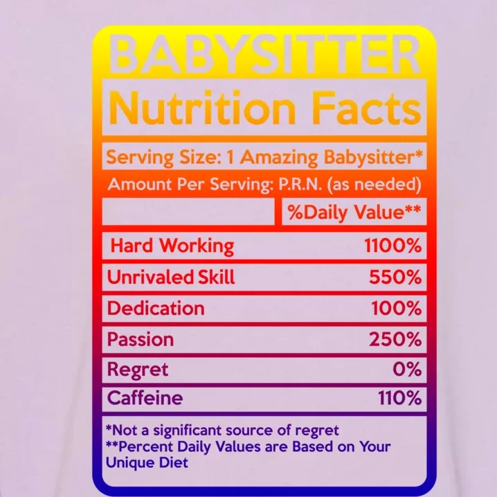 Babysitter Nutrition Facts Sitting Gift Garment-Dyed Sweatshirt