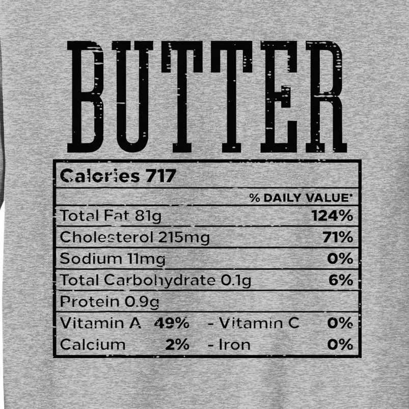 Butter Nutrition Facts Food Matching Family Tall Sweatshirt