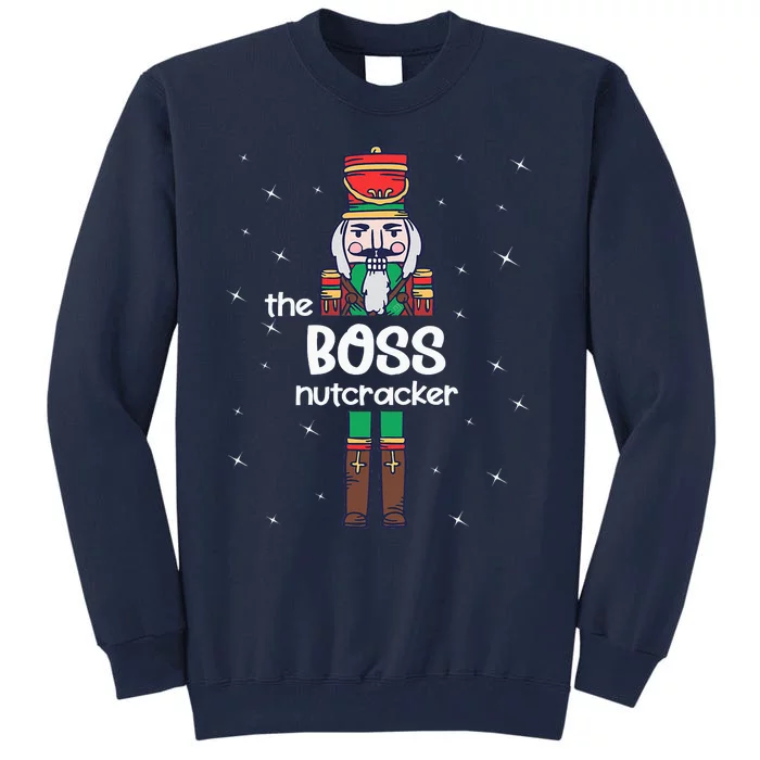 Boss Nutcracker Family Matching Funny Pajama Tall Sweatshirt