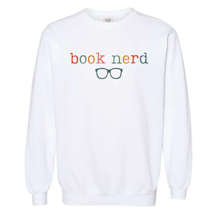 Book Nerd Funny Bookish Garment-Dyed Sweatshirt