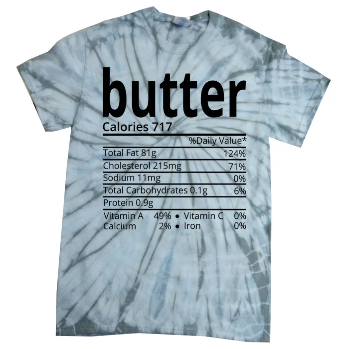 Butter Nutritional Facts Thanksgiving Matching Family Costume Tie-Dye T-Shirt