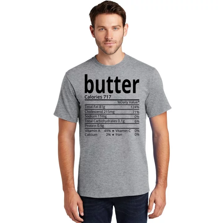 Butter Nutritional Facts Thanksgiving Matching Family Costume Tall T-Shirt