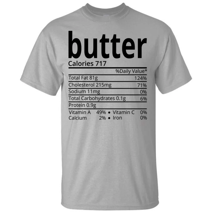 Butter Nutritional Facts Thanksgiving Matching Family Costume Tall T-Shirt