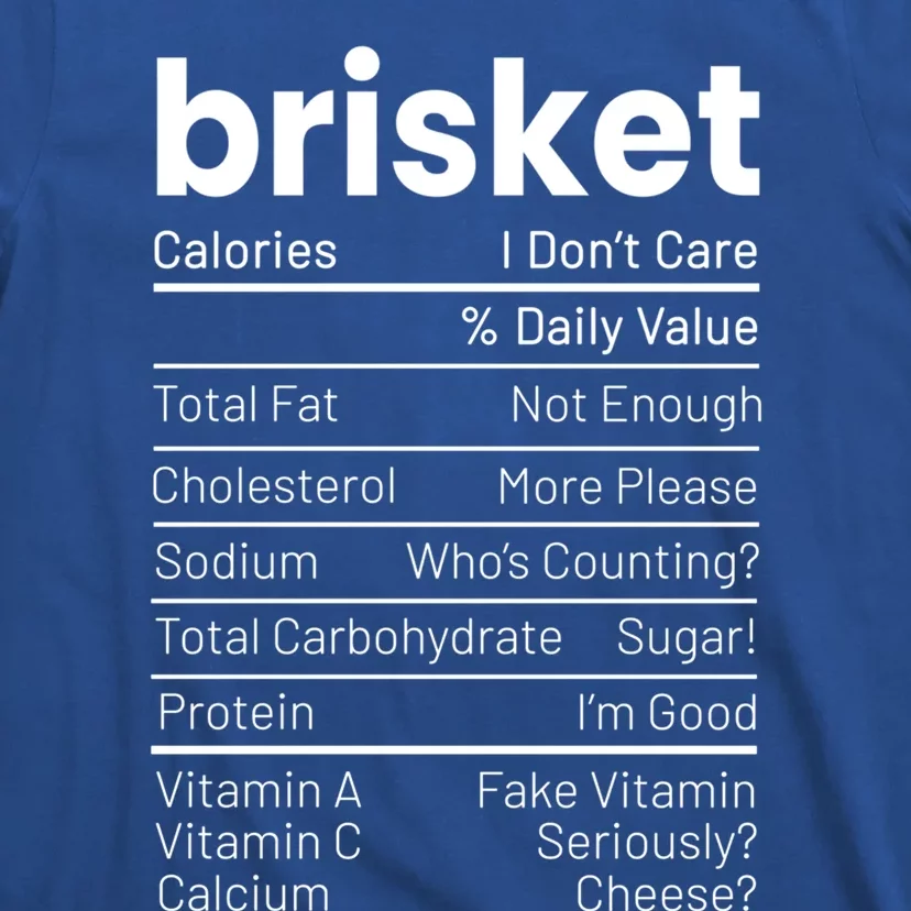 Brisket Nutrition Facts Meat Lover Bbq Nutrition Facts Cute Gift T-Shirt