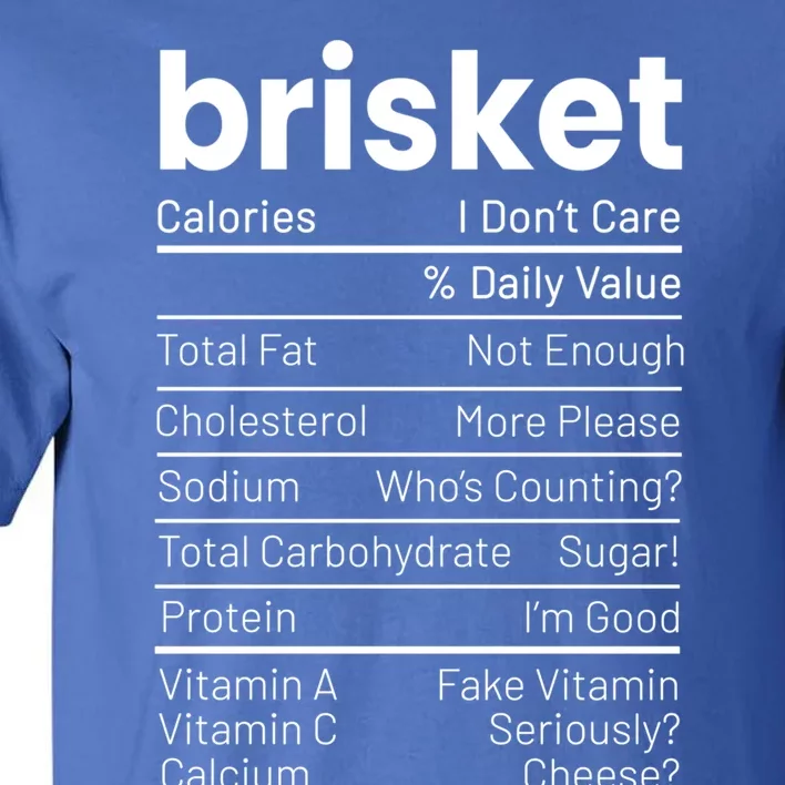 Brisket Nutrition Facts Meat Lover Bbq Nutrition Facts Cute Gift Tall T-Shirt