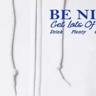 Be Nice Get Lots Of Sleep Drink Plenty Of Water Inspired Full Zip Hoodie