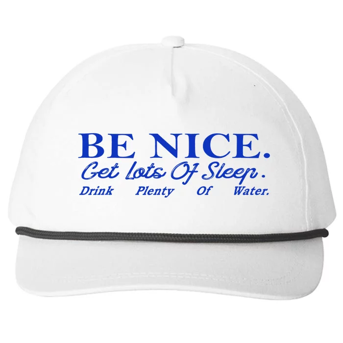 Be Nice Get Lots Of Sleep Drink Plenty Of Water Inspired Snapback Five-Panel Rope Hat