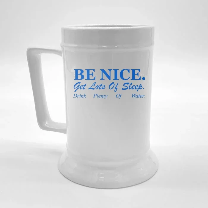 Be Nice Get Lots Of Sleep Drink Plenty Of Water Front & Back Beer Stein