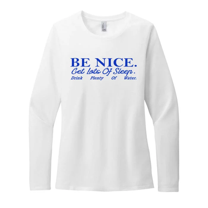 Be Nice Get Lots Of Sleep Drink Plenty Of Water Inspired Womens CVC Long Sleeve Shirt