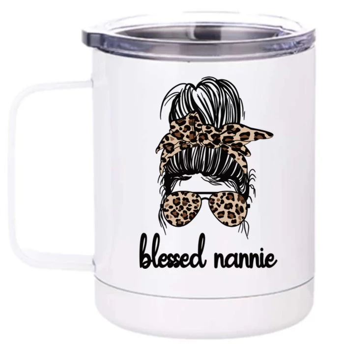 Blessed Nannie Grandma Messy Bun Nannie Grandmother Gift Front & Back 12oz Stainless Steel Tumbler Cup