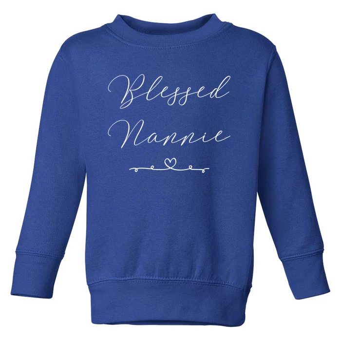 Blessed Nannie Gift Toddler Sweatshirt