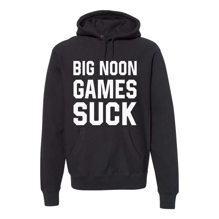 Big Noon Games Suck Premium Hoodie