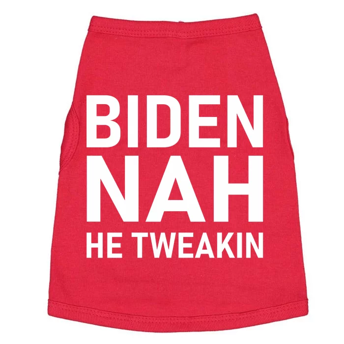 Biden Nah He Tweakin Doggie Tank