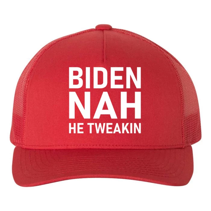 Biden Nah He Tweakin Yupoong Adult 5-Panel Trucker Hat