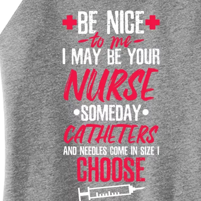 Be Nice I May Be Your Nurse Someday Gift Women’s Perfect Tri Rocker Tank