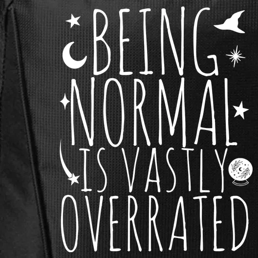 Being Normal Is Vastly Overrated Witch City Backpack