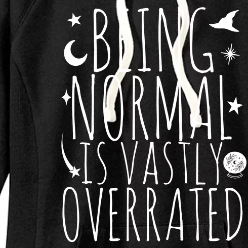 Being Normal Is Vastly Overrated Witch Women's Fleece Hoodie