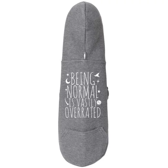 Being Normal Is Vastly Overrated Witch Doggie 3-End Fleece Hoodie