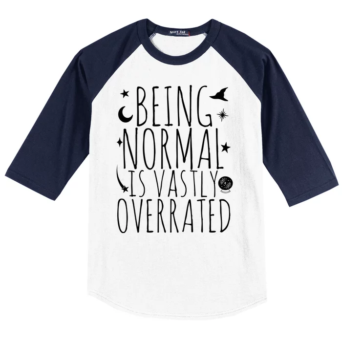 Being Normal Is Vastly Overrated Witch Baseball Sleeve Shirt