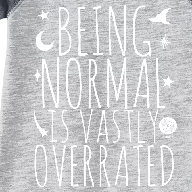 Being Normal Is Vastly Overrated Witch Infant Baby Jersey Bodysuit