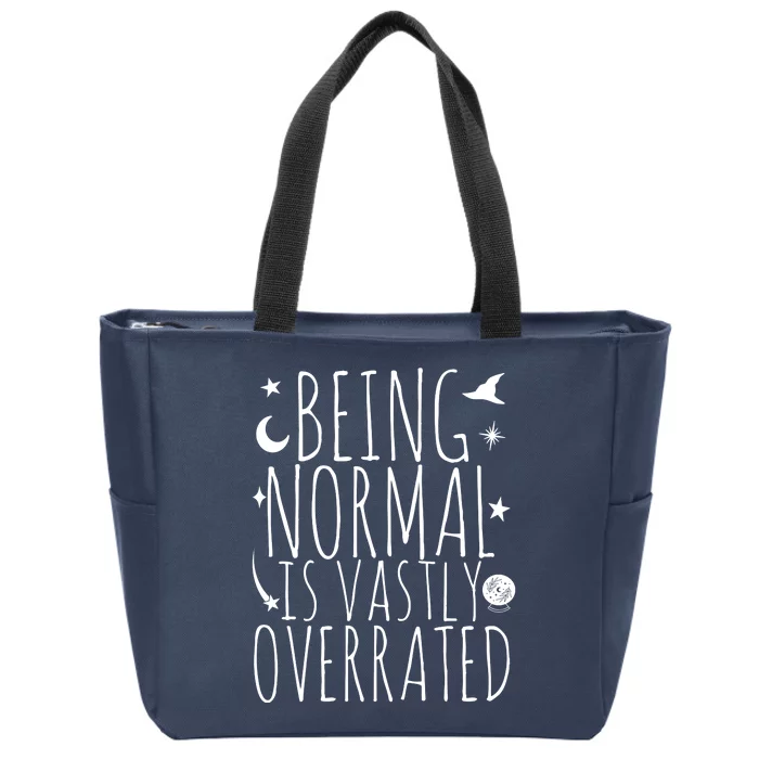 Being Normal Is Vastly Overrated Witch Zip Tote Bag