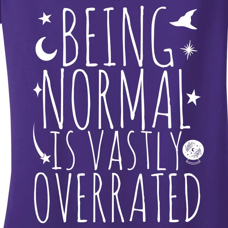 Being Normal Is Vastly Overrated Witch Women's V-Neck T-Shirt