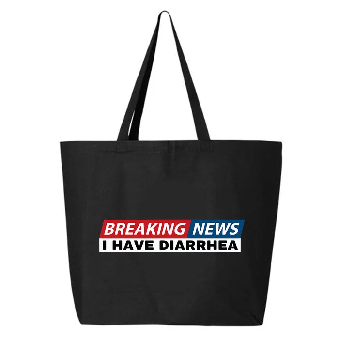 Breaking News I Have Diarrhea Funny Joke Humor Poop Pooping 25L Jumbo Tote