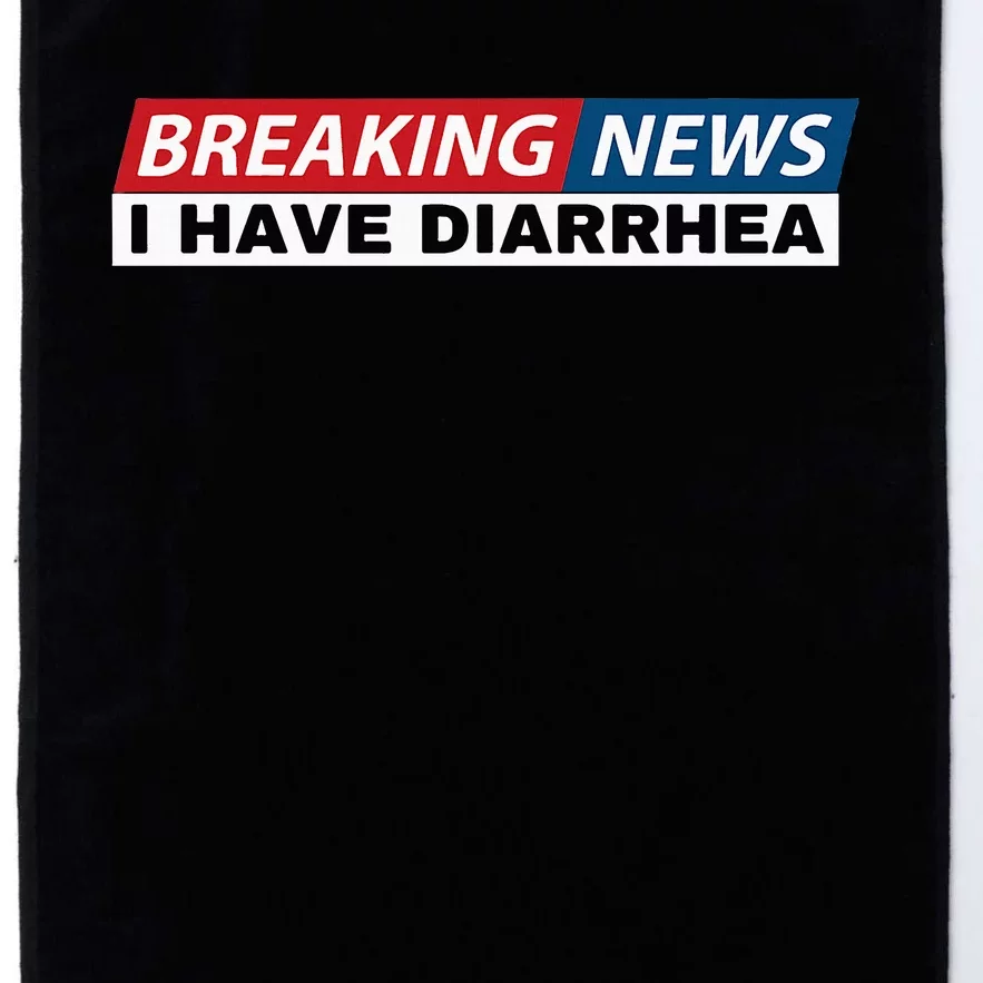 Breaking News I Have Diarrhea Funny Joke Humor Poop Pooping Platinum Collection Golf Towel