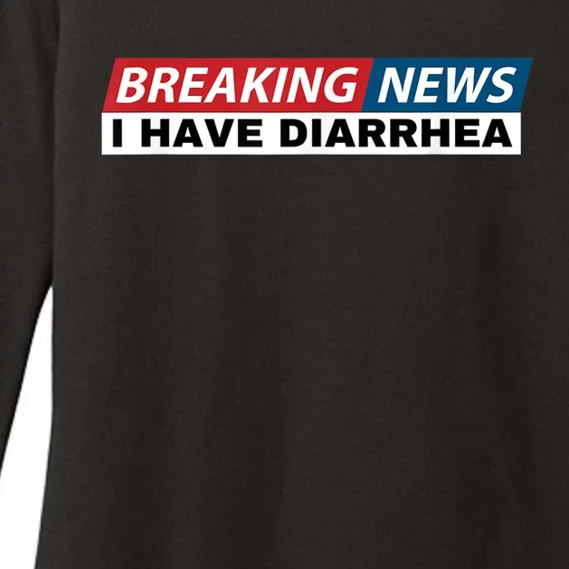 Breaking News I Have Diarrhea Funny Joke Humor Womens CVC Long Sleeve Shirt