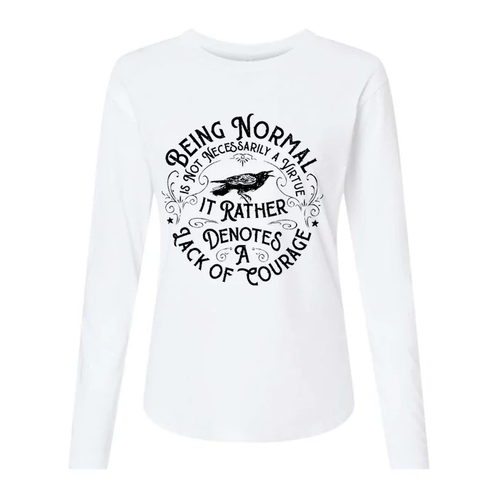 Being Normal Is Not Necessarily A Virtue Womens Cotton Relaxed Long Sleeve T-Shirt