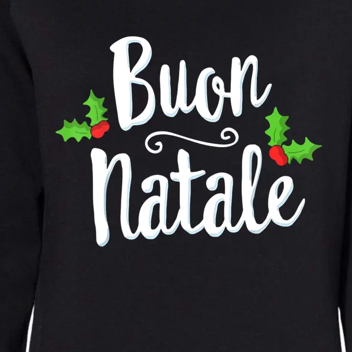 Buon Natale Italy Pride Xmas Holiday Italian Christmas Womens California Wash Sweatshirt