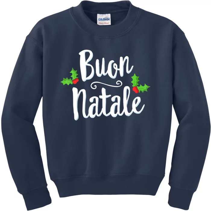 Buon Natale Italy Pride Xmas Holiday Italian Christmas Kids Sweatshirt