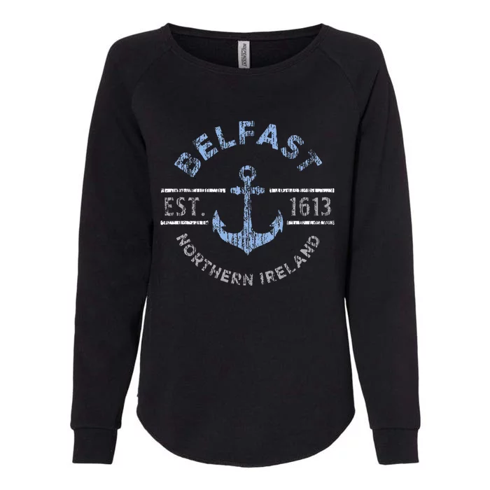 Belfast Northern Ireland Anchor Established 1613 Womens California Wash Sweatshirt