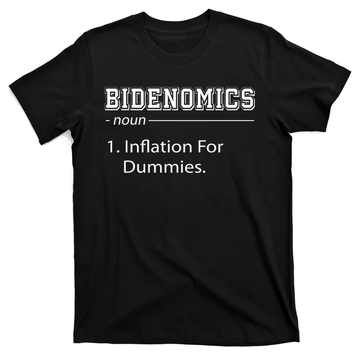 Bidenomics Noun Inflation For Dummies Funny Anti Joe Biden T-Shirt