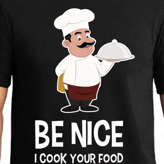 Be Nice I Cook Your Food Funny Chef Gift Pajama Set