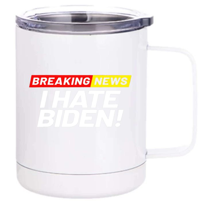 Breaking News I Don’t Care I Hate Joe Biden Sucks Front & Back 12oz Stainless Steel Tumbler Cup