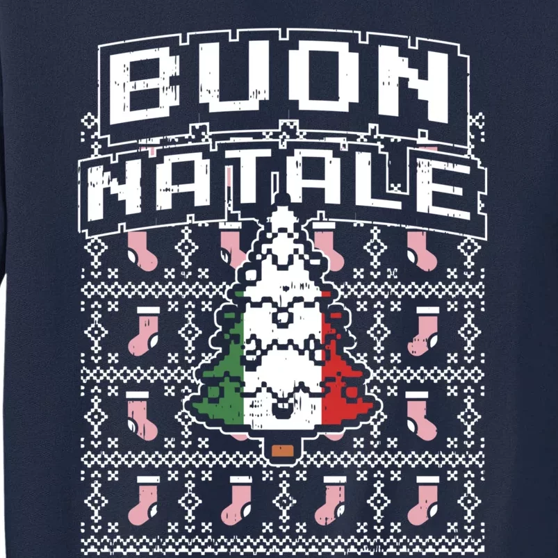 Buon Natale Italian Ugly Christmas Tree Italy Gift Tall Sweatshirt