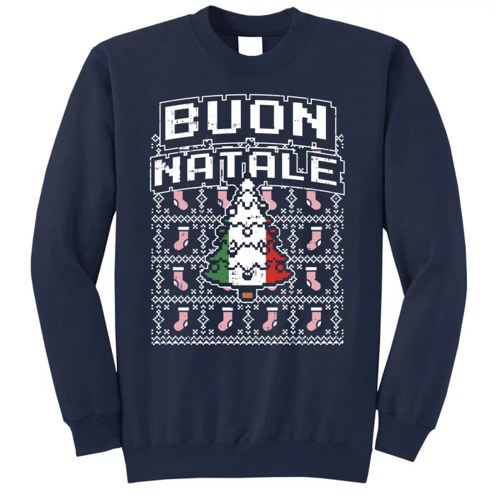 Buon Natale Italian Ugly Christmas Tree Italy Gift Tall Sweatshirt