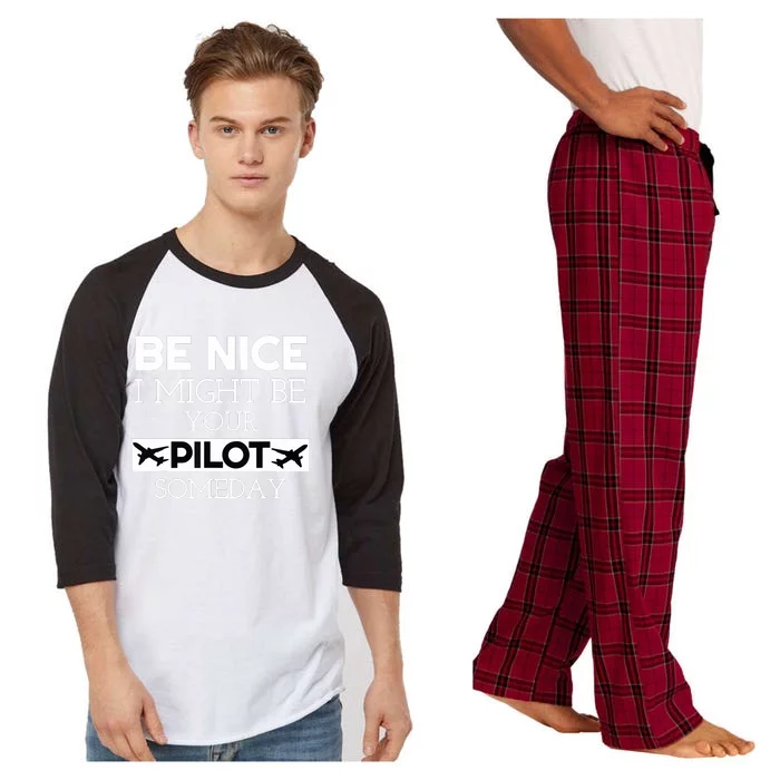 Be Nice I Might Be Your Pilot Someday Aviation Aircraft Raglan Sleeve Pajama Set