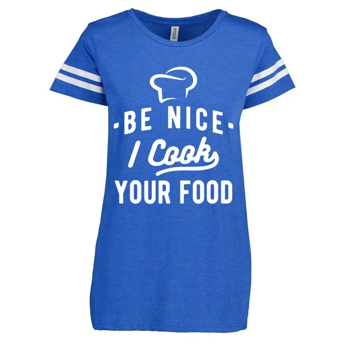 Be Nice I Cook Your Food Funny Cooking Lover Chef Cook Cute Gift Enza Ladies Jersey Football T-Shirt