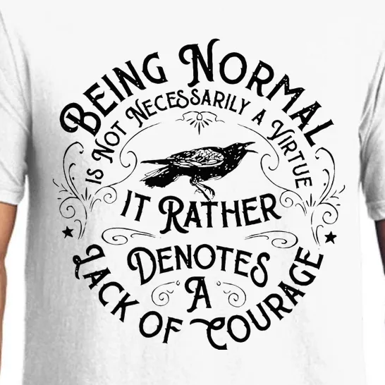 Being Normal Is Not Necessarily A Virtue Apparel Pajama Set